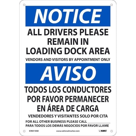 Nmc Safety Sign, NOTICE ALL DRIVERS PLEASE REMAIN LOADING DOCK AREA, Rigid Plastic 050, EnglishSpanis ESN519RB